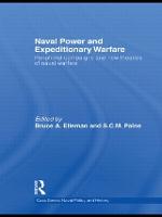 Naval Power and Expeditionary Wars: Peripheral Campaigns and New Theatres of Naval Warfare - Cass Series: Naval Policy and History (Hardback)