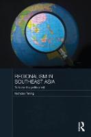 Regionalism in Southeast Asia: To foster the political will - Routledge Studies in the Modern History of Asia (Paperback)