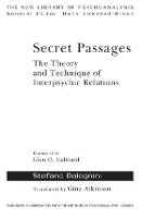 Secret Passages: The Theory and Technique of Interpsychic Relations - The New Library of Psychoanalysis (Hardback)
