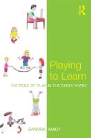 Playing to Learn: The role of play in the early years (Paperback)