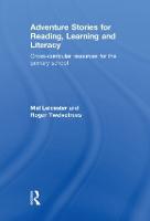 Adventure Stories for Reading, Learning and Literacy: Cross-Curricular Resources for the Primary School (Hardback)
