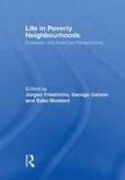 Life in Poverty Neighbourhoods: European and American Perspectives (Paperback)