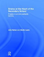Drama at the Heart of the Secondary School: Projects to Promote Authentic Learning (Hardback)