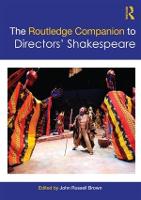 The Routledge Companion to Directors' Shakespeare - Routledge Companions (Paperback)