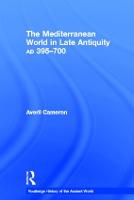 The Mediterranean World in Late Antiquity: AD 395-700 - The Routledge History of the Ancient World (Hardback)