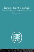 Economic Growth in the West: Comparative Experience in Europe and North America - Economic History (Paperback)