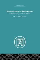 Keynesianism vs. Monetarism: And other essays in financial history - Economic History (Paperback)