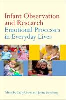 Infant Observation and Research: Emotional Processes in Everyday Lives (Paperback)