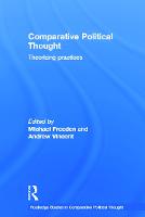 Comparative Political Thought: Theorizing Practices - Routledge Studies in Comparative Political Thought (Hardback)