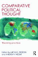 Comparative Political Thought: Theorizing Practices - Routledge Studies in Comparative Political Thought (Paperback)