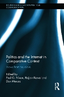 Politics and the Internet in Comparative Context: Views from the cloud - Routledge Research in Political Communication (Hardback)