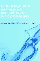 Interactions Between Short-Term and Long-Term Memory in the Verbal Domain (Paperback)