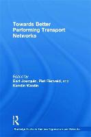 Towards better Performing Transport Networks - Routledge Studies in Business Organizations and Networks (Paperback)