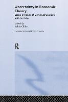Uncertainty in Economic Theory - Routledge Frontiers of Political Economy (Paperback)