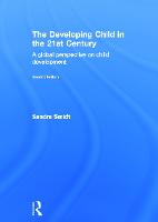The Developing Child in the 21st Century: A global perspective on child development (Hardback)