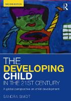 The Developing Child in the 21st Century: A global perspective on child development (Paperback)