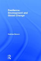 Resilience, Development and Global Change (Hardback)
