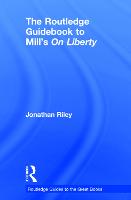 The Routledge Guidebook to Mill's On Liberty - The Routledge Guides to the Great Books (Hardback)