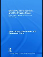 Security, Development and the Fragile State: Bridging the Gap between Theory and Policy - Routledge Studies in Intervention and Statebuilding (Paperback)