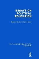 Essays on Political Education - Routledge Library Editions: Education (Hardback)