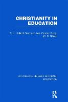 Christianity in Education: The Hibbert Lectures 1965 - Routledge Library Editions: Education (Hardback)