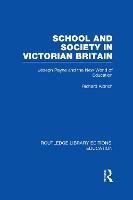 School and Society in Victorian Britain: Joseph Payne and the New World of Education - Routledge Library Editions: Education (Hardback)