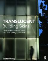 Translucent Building Skins: Material Innovations in Modern and Contemporary Architecture (Paperback)