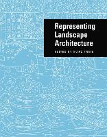 Representing Landscape Architecture (Paperback)