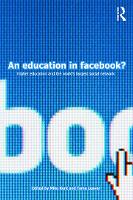 An Education in Facebook?: Higher Education and the World's Largest Social Network (Paperback)