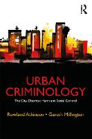Urban Criminology: The City, Disorder, Harm and Social Control (Paperback)