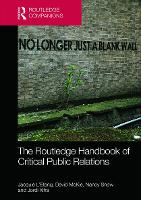 The Routledge Handbook of Critical Public Relations - Routledge Companions in Marketing, Advertising and Communication (Hardback)