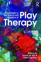 Challenges in the Theory and Practice of Play Therapy (Paperback)