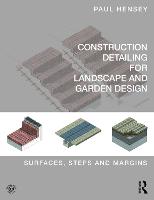 Construction Detailing for Landscape and Garden Design: Surfaces, steps and margins (Paperback)