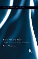 Horror Film and Affect: Towards a Corporeal Model of Viewership - Routledge Advances in Film Studies (Hardback)