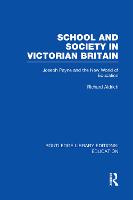 School and Society in Victorian Britain: Joseph Payne and the New World of Education - Routledge Library Editions: Education (Paperback)