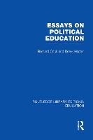 Essays on Political Education - Routledge Library Editions: Education (Paperback)