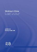 Working in China: Ethnographies of Labor and Workplace Transformation - Asia's Transformations (Hardback)