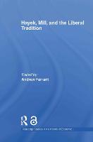 Hayek, Mill and the Liberal Tradition - Routledge Studies in the History of Economics (Hardback)