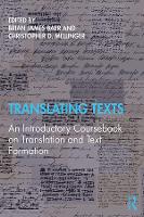 Translating Texts: An Introductory Coursebook on Translation and Text Formation (Hardback)
