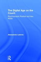 The Digital Age on the Couch: Psychoanalytic Practice and New Media (Hardback)