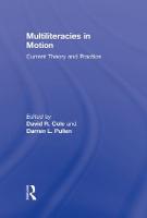 Multiliteracies in Motion: Current Theory and Practice (Hardback)