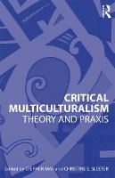Critical Multiculturalism: Theory and Praxis (Paperback)