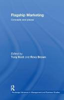 Flagship Marketing: Concepts and places - Routledge Advances in Management and Business Studies (Paperback)