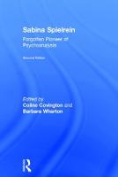 Sabina Spielrein:: Forgotten Pioneer of Psychoanalysis, Revised Edition (Hardback)