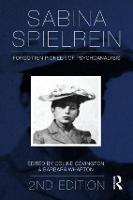 Sabina Spielrein:: Forgotten Pioneer of Psychoanalysis, Revised Edition (Paperback)