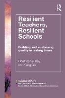 Resilient Teachers, Resilient Schools: Building and sustaining quality in testing times - Teacher Quality and School Development (Paperback)