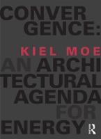 Convergence: An Architectural Agenda for Energy (Paperback)
