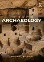 The History of Archaeology: An Introduction (Paperback)