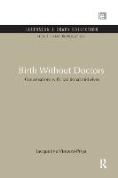 Birth Without Doctors: Conversations with traditional midwives - Health and Population Set (Paperback)