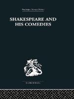 Shakespeare and his Comedies (Paperback)